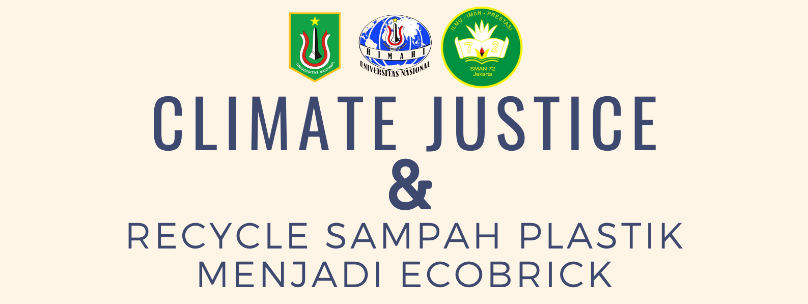 SOSIALISASI PENGANDIAN MASYARAKAT DI SMA 72 “Climate Justice Melalui Pengelahan Sampah Plastik Menjadi Ecobrick”